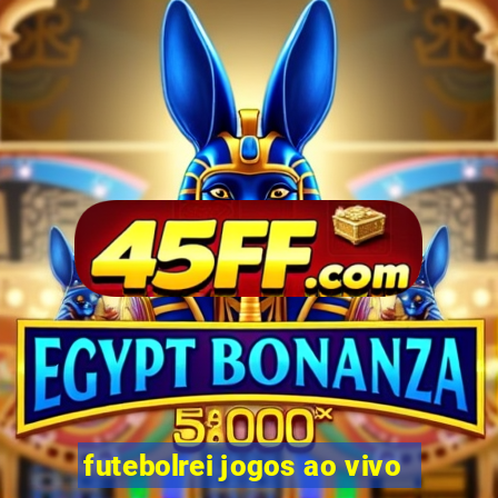 futebolrei jogos ao vivo